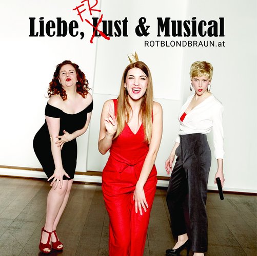 „Liebe, L(FR)ust & Musical” - ROTBLONDBRAUN